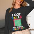 I Got Skills They'Re Multiplying Shirt Math Teacher Unisex Long Sleeve T-Shirt, funny design I Got Skills They'Re Multiplying Shirt Math Teacher Unisex Long Sleeve T-Shirt, funny design