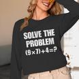 Solve The Problem 67 Teacher Unisex Long Sleeve T-Shirt, funny design Solve The Problem 67 Teacher Unisex Long Sleeve T-Shirt, funny design