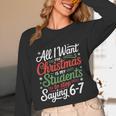 Students Saying 6-7 67 Six Seven Teacher Christmas Unisex Long Sleeve T-Shirt, funny design