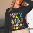 I Teach Pre-K Superheroes Students Teacher Back To School Unisex Long Sleeve T-Shirt, funny design
