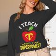 I Teach What's Your Superpower Superhero Teacher Unisex Long Sleeve T-Shirt, funny design