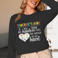 Teacher Aide Appreciation Cute Heart Tee For Women Unisex Long Sleeve T-Shirt, funny design