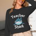 Teacher Shark Teacher For Men Women Unisex Long Sleeve T-Shirt, funny design Teacher Shark Teacher For Men Women Unisex Long Sleeve T-Shirt, funny design