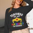 Teachers Are Just Superheroes In Disguise School Women Men Unisex Long Sleeve T-Shirt, funny design
