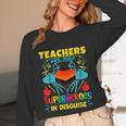 Teachers Are Superheroes – Fun Appreciation Unisex Long Sleeve T-Shirt, funny design Teachers Are Superheroes – Fun Appreciation Unisex Long Sleeve T-Shirt, funny design