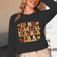 In My Thankful Teacher Era Autumn Thanksgiving Fall Season Unisex Long Sleeve T-Shirt, funny design In My Thankful Teacher Era Autumn Thanksgiving Fall Season Unisex Long Sleeve T-Shirt, funny design