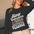 Never Underestimate a Public School Teacher Public Education Unisex Long Sleeve T-Shirt, funny design Never Underestimate a Public School Teacher Public Education Unisex Long Sleeve T-Shirt, funny design