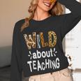 Wild About Teaching Teacher Student First Day Of School Unisex Long Sleeve T-Shirt, funny design