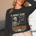 I Won't Stop Haunting Me Skeleton 6 7 Meme Teachers Unisex Long Sleeve T-Shirt, funny design I Won't Stop Haunting Me Skeleton 6 7 Meme Teachers Unisex Long Sleeve T-Shirt, funny design