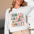 What Are We Doing Today Physical Education PE Teacher Women Unisex Long Sleeve T-Shirt, funny design