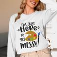 I'm Just Here To Get Messy Art Teacher Artist Painting Unisex Long Sleeve T-Shirt, funny design