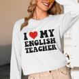 I Love My English Teacher Heart English Language Teachers For Men Women Kids Unisex Long Sleeve T-Shirt, funny design