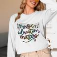 Music Education Matters Music Teacher Appreciation Women Unisex Long Sleeve T-Shirt, funny design