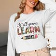 Teacher Y'All Gonna Learn Today First Day Of School Teacher Unisex Long Sleeve T-Shirt, funny design Teacher Y'All Gonna Learn Today First Day Of School Teacher Unisex Long Sleeve T-Shirt, funny design