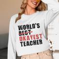 World's Best Okayest Teacher ACY025a For Men Women Unisex Long Sleeve T-Shirt, funny design