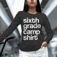 6th Sixth Grade Camp Counselor Camper Teacher Chaperone Unisex Long Sleeve T-Shirt, novelty gifts, funny gifts