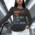 Admit It You Low Key Love ELA Bruh English Teacher Unisex Long Sleeve T-Shirt, novelty gifts, funny gifts Admit It You Low Key Love ELA Bruh English Teacher Unisex Long Sleeve T-Shirt, novelty gifts, funny gifts