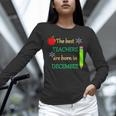 THE BEST TEACHERS ARE BORN IN DECEMBER Unisex Long Sleeve T-Shirt, novelty gifts, funny gifts THE BEST TEACHERS ARE BORN IN DECEMBER Unisex Long Sleeve T-Shirt, novelty gifts, funny gifts