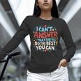 I Can't Answer That For You Staar Test Teacher Testing Day Unisex Long Sleeve T-Shirt, novelty gifts, funny gifts I Can't Answer That For You Staar Test Teacher Testing Day Unisex Long Sleeve T-Shirt, novelty gifts, funny gifts