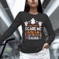 You Can't Scare Me I'm A Substitute Teacher Shirt Halloween Unisex Long Sleeve T-Shirt, novelty gifts, funny gifts You Can't Scare Me I'm A Substitute Teacher Shirt Halloween Unisex Long Sleeve T-Shirt, novelty gifts, funny gifts