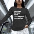 Choreographer Dance Teacher Cool Unique Shirt For Men Women Unisex Long Sleeve T-Shirt, novelty gifts, funny gifts