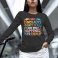 Dinosaurs Didnt Read Look What Happened To Them Cute Teacher Unisex Long Sleeve T-Shirt, novelty gifts, funny gifts Dinosaurs Didnt Read Look What Happened To Them Cute Teacher Unisex Long Sleeve T-Shirt, novelty gifts, funny gifts