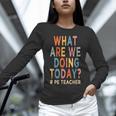 What Are We Doing Today PE Teacher Unisex Long Sleeve T-Shirt, novelty gifts, funny gifts What Are We Doing Today PE Teacher Unisex Long Sleeve T-Shirt, novelty gifts, funny gifts