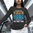 If At First You Don't Succeed Try Doing What Science Teacher Unisex Long Sleeve T-Shirt, novelty gifts, funny gifts If At First You Don't Succeed Try Doing What Science Teacher Unisex Long Sleeve T-Shirt, novelty gifts, funny gifts