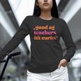 Good Ag Teachers Hit Curbs Teacher Apparel Unisex Long Sleeve T-Shirt, novelty gifts, funny gifts Good Ag Teachers Hit Curbs Teacher Apparel Unisex Long Sleeve T-Shirt, novelty gifts, funny gifts