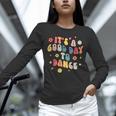 Groovy Its A Good Day To Dance Dance Teacher Unisex Long Sleeve T-Shirt, novelty gifts, funny gifts Groovy Its A Good Day To Dance Dance Teacher Unisex Long Sleeve T-Shirt, novelty gifts, funny gifts