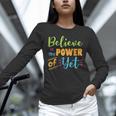 Growth Mindset Teacher Believe In The Power Of Yet Unisex Long Sleeve T-Shirt, novelty gifts, funny gifts