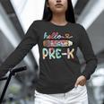 Hello Pre-K Pencil Teacher Student Tie Dye Unisex Long Sleeve T-Shirt, novelty gifts, funny gifts