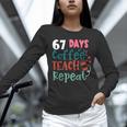 Humor Meme 67 Days Of School Coffee Lover Educator Teacher Unisex Long Sleeve T-Shirt, novelty gifts, funny gifts Humor Meme 67 Days Of School Coffee Lover Educator Teacher Unisex Long Sleeve T-Shirt, novelty gifts, funny gifts