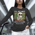 I'Ll Just Wait Until It's Quiet Sarcastic Teacher Unisex Long Sleeve T-Shirt, novelty gifts, funny gifts I'Ll Just Wait Until It's Quiet Sarcastic Teacher Unisex Long Sleeve T-Shirt, novelty gifts, funny gifts