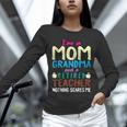 I'm Mom Grandma And A Retired Teacher Nothing Scares Me Men Women Unisex Long Sleeve T-Shirt, novelty gifts, funny gifts I'm Mom Grandma And A Retired Teacher Nothing Scares Me Men Women Unisex Long Sleeve T-Shirt, novelty gifts, funny gifts