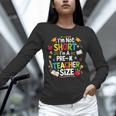 I'm Not Short I'm A Pre-K Teacher Size Back To School Unisex Long Sleeve T-Shirt, novelty gifts, funny gifts I'm Not Short I'm A Pre-K Teacher Size Back To School Unisex Long Sleeve T-Shirt, novelty gifts, funny gifts