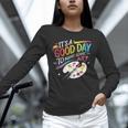It's A Good Day To Make Some Art Artist Drawing Teacher Unisex Long Sleeve T-Shirt, novelty gifts, funny gifts