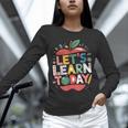 Let's Learn Today Teacher Motivational Back To School Unisex Long Sleeve T-Shirt, novelty gifts, funny gifts