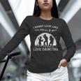 Line Dancing Choreographer Dance Teacher Group Performer Men Women Girls Kids Unisex Long Sleeve T-Shirt, novelty gifts, funny gifts