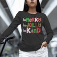 Be Merry Be Jolly Be Kind Merry Christmas Teacher Xmas Pjs Unisex Long Sleeve T-Shirt, novelty gifts, funny gifts Be Merry Be Jolly Be Kind Merry Christmas Teacher Xmas Pjs Unisex Long Sleeve T-Shirt, novelty gifts, funny gifts