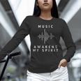 Music Awakens My Spirit Inspiring Musician Teacher Quote Unisex Long Sleeve T-Shirt, novelty gifts, funny gifts