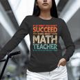 If You Have No Success At First Try It With a Fun Maths Teacher Unisex Long Sleeve T-Shirt, novelty gifts, funny gifts If You Have No Success At First Try It With a Fun Maths Teacher Unisex Long Sleeve T-Shirt, novelty gifts, funny gifts