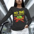 No Taki When Teacher Taki Education Classroom Teacher For Men Women Girls Kids Unisex Long Sleeve T-Shirt, novelty gifts, funny gifts