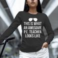 PE Teacher Sunglasses What Awesome Looks Like Unisex Long Sleeve T-Shirt, novelty gifts, funny gifts