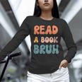 Read A Book Bruh English Teacher Reading Literature Unisex Long Sleeve T-Shirt, novelty gifts, funny gifts Read A Book Bruh English Teacher Reading Literature Unisex Long Sleeve T-Shirt, novelty gifts, funny gifts