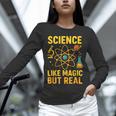 Science Like Magic But Real Nerdy Teacher Unisex Long Sleeve T-Shirt, novelty gifts, funny gifts