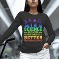 Science Teacher Because Figuring Things Out Is Better Than Unisex Long Sleeve T-Shirt, novelty gifts, funny gifts
