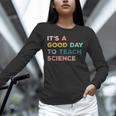 Science Teacher Its A Good Day To Teach Science Earth Unisex Long Sleeve T-Shirt, novelty gifts, funny gifts