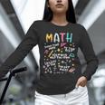 Show Your Work Math Teacher First Day Back To School Unisex Long Sleeve T-Shirt, novelty gifts, funny gifts