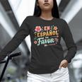Spanish Teacher Maestra Dimelo En Espanol Por Favor Unisex Long Sleeve T-Shirt, novelty gifts, funny gifts Spanish Teacher Maestra Dimelo En Espanol Por Favor Unisex Long Sleeve T-Shirt, novelty gifts, funny gifts